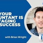 How Your Accountant is Sabotaging Your Success